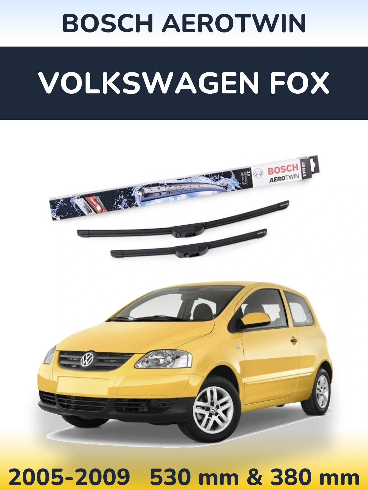 Комплект передніх щіток BOSCH AeroTwin 530 & 380 мм для Volkswagen Fox 2005-2009