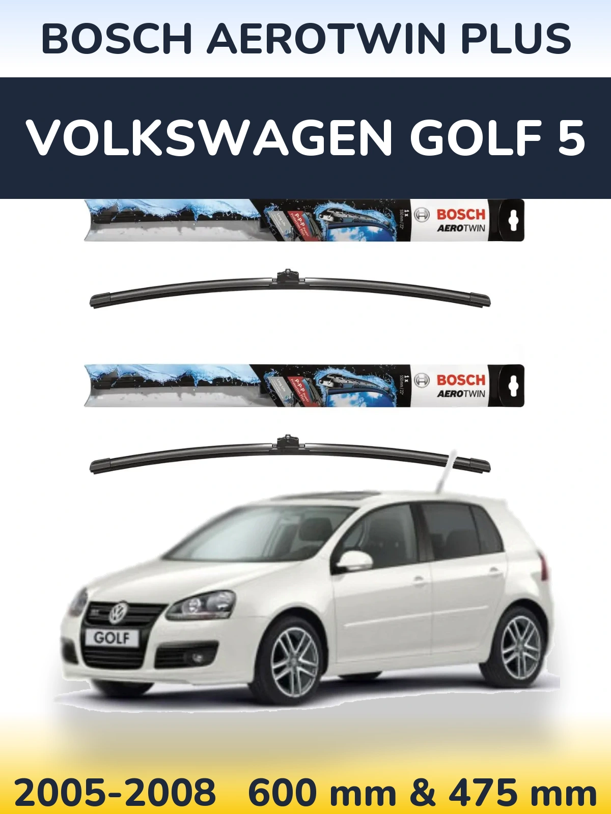 Комплект передніх щіток BOSCH AeroTwin Plus 600 & 475 мм для Volkswagen Golf 5 2005-2008