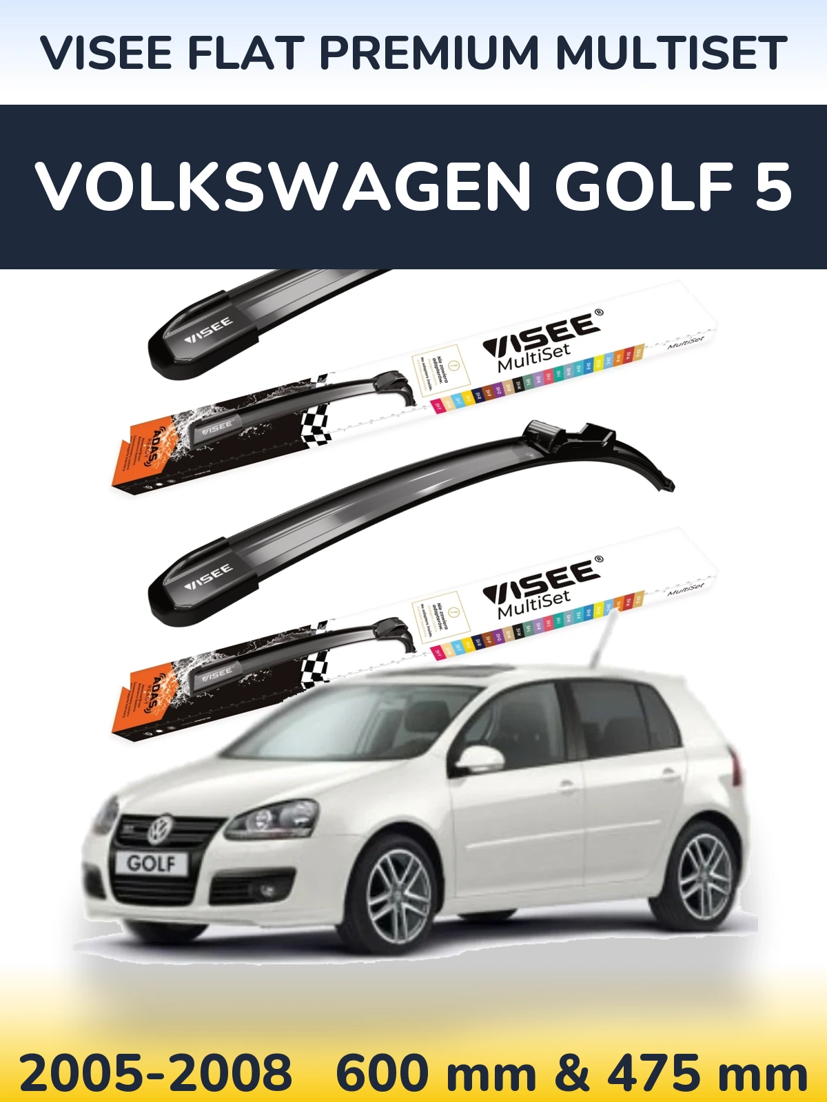 Front wiper blade set VISEE FLAT PREMIUM MultiSet 600 & 475 mm for Volkswagen Golf 5 2005-2008