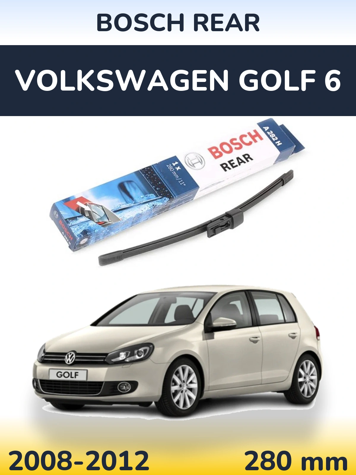 Torkarblad BOSCH Rear för Volkswagen Golf 6