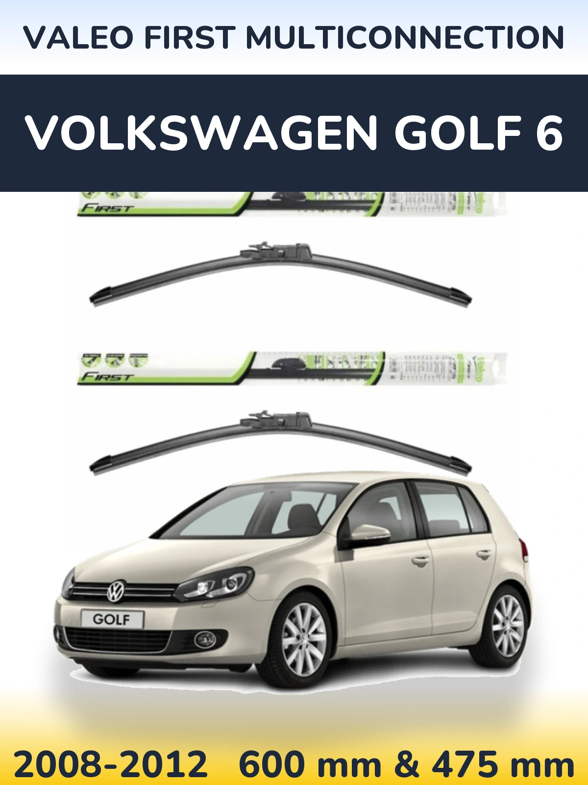 Комплект передніх щіток Valeo First MultiConnection 600 & 475 мм для Volkswagen Golf 6 2008-2012