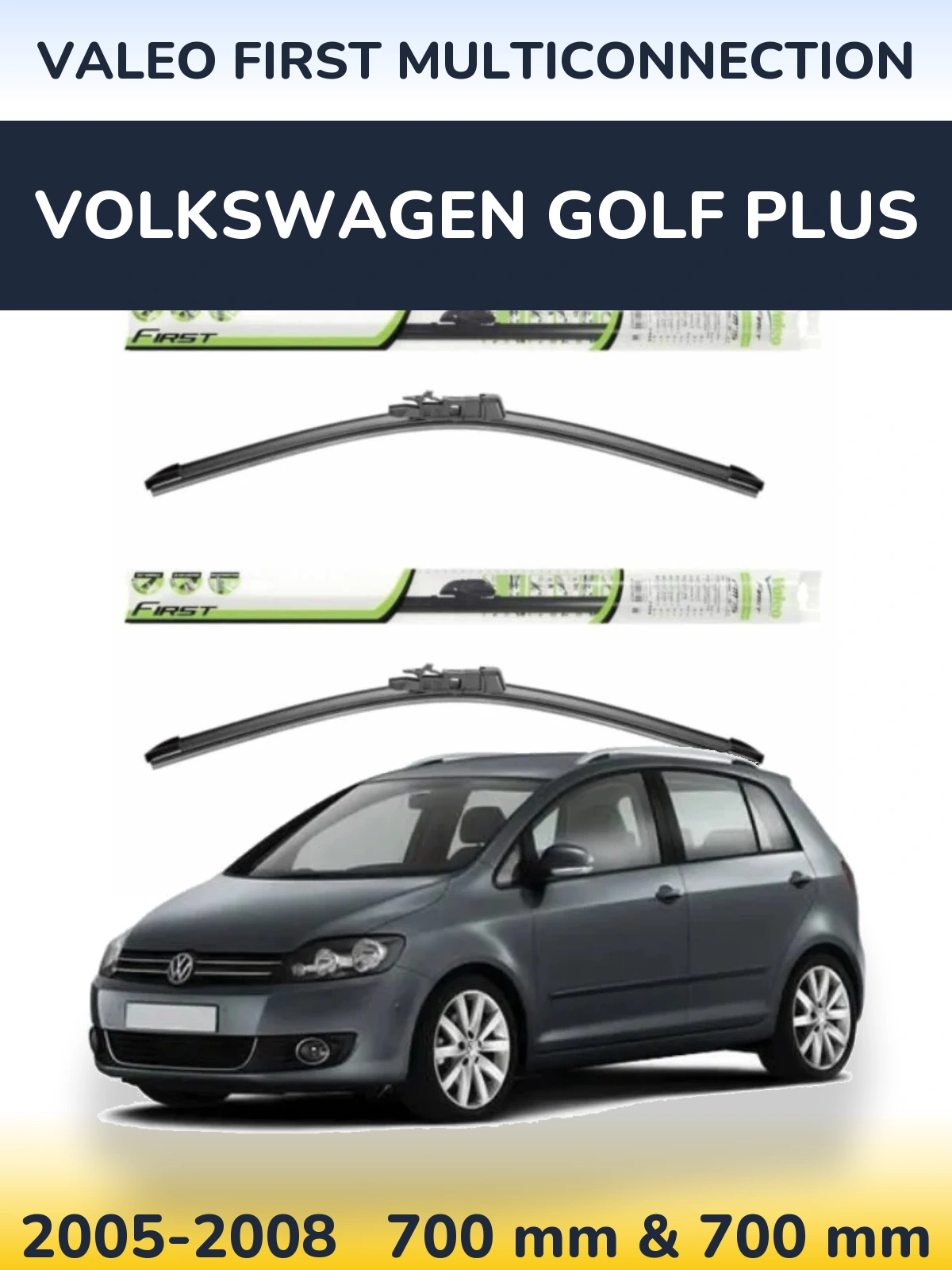 Torkarblad Valeo First MultiConnection för Volkswagen Golf Plus