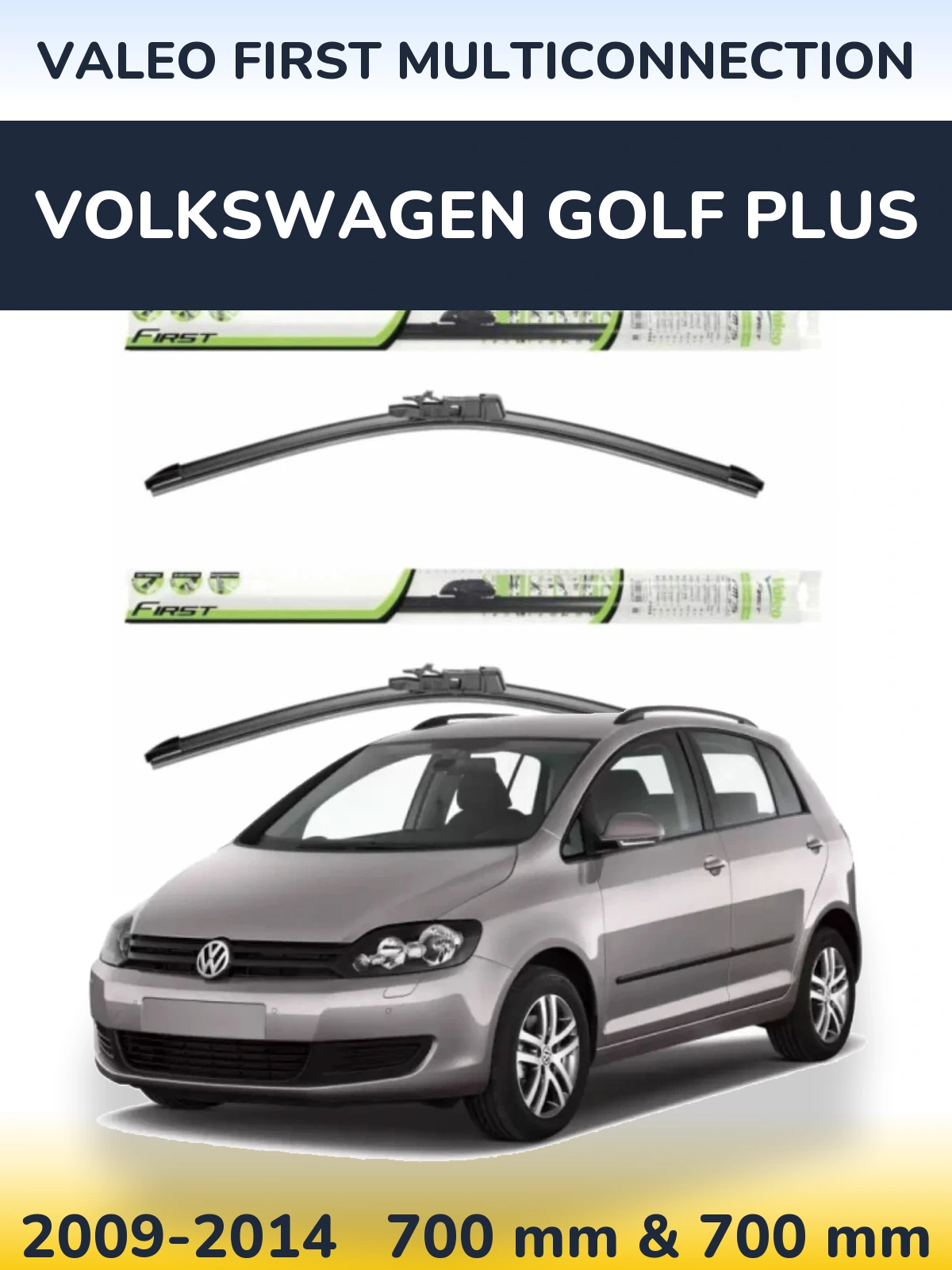 Torkarblad Valeo First MultiConnection för Volkswagen Golf Plus
