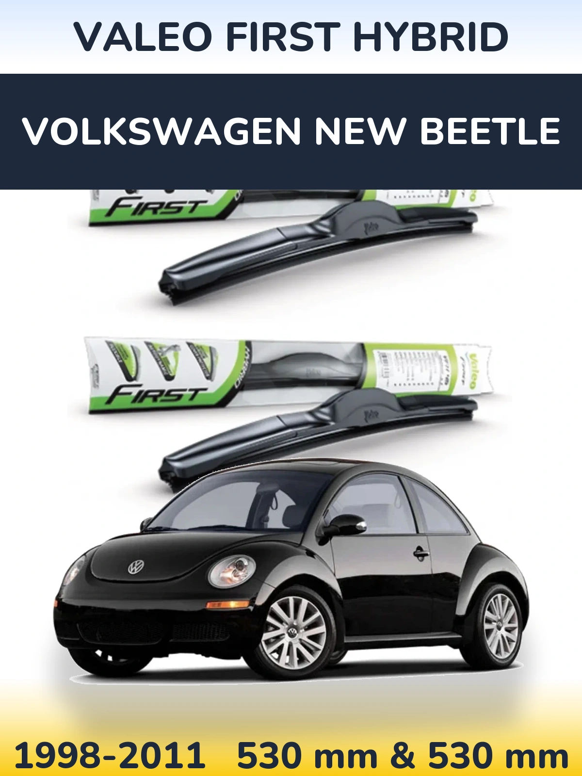 Torkarblad Valeo First Hybrid för Volkswagen New Beetle