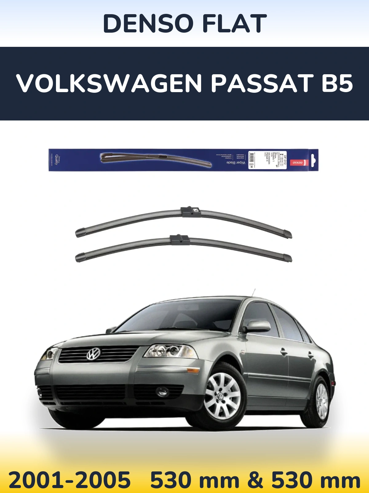Комплект передніх щіток Denso Flat 530 & 530 мм для Volkswagen Passat B5 2001-2005