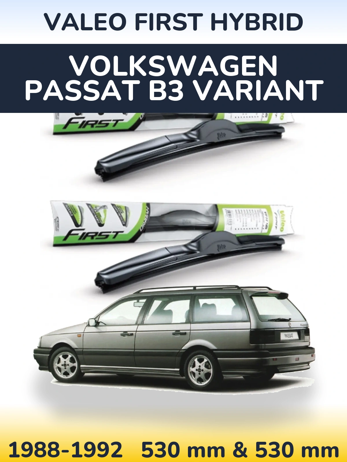 Torkarblad Valeo First Hybrid för Volkswagen Passat B3 Variant