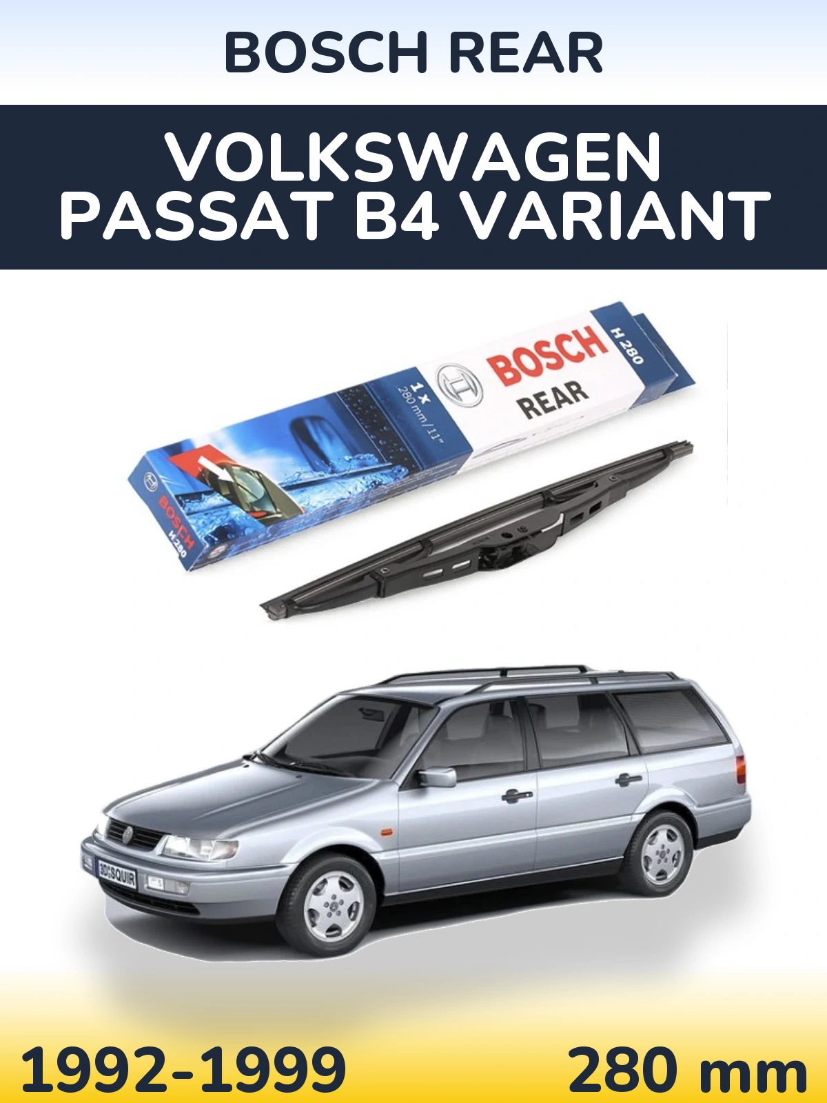 Задня щітка BOSCH Rear 280 мм для Volkswagen Passat B4 Variant 1992-1999