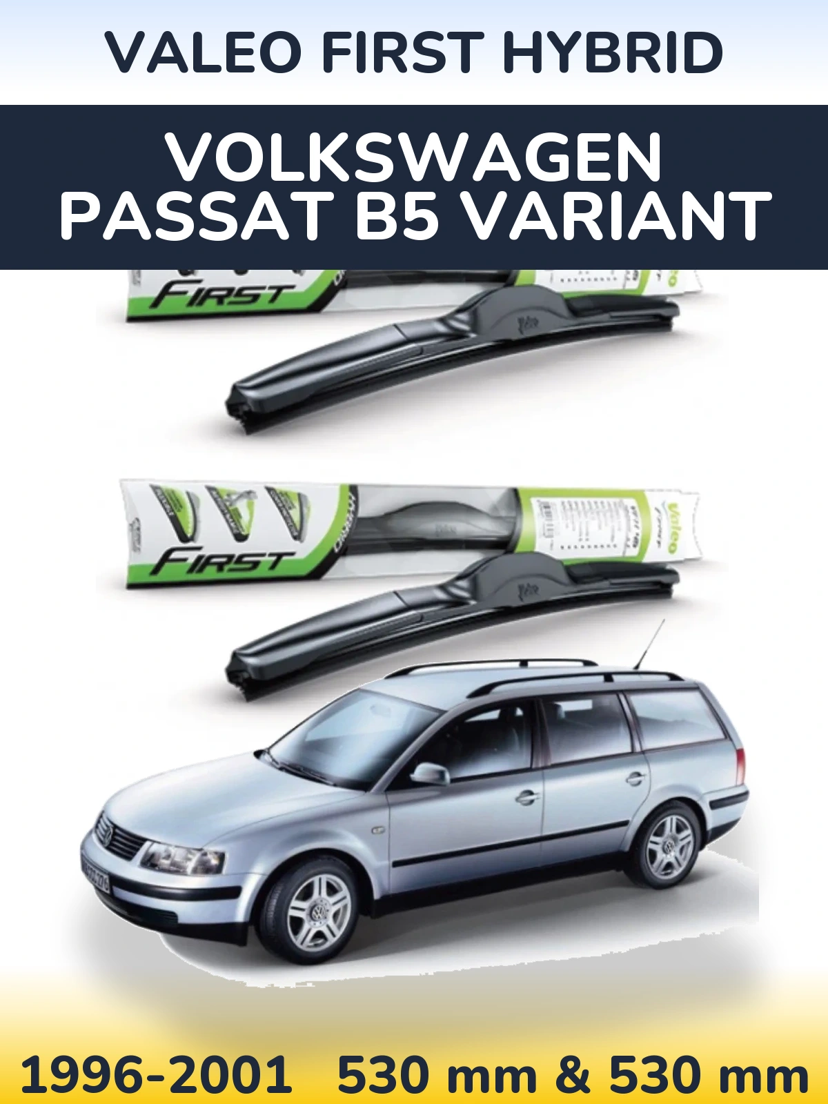 Torkarblad Valeo First Hybrid för Volkswagen Passat B5 Variant