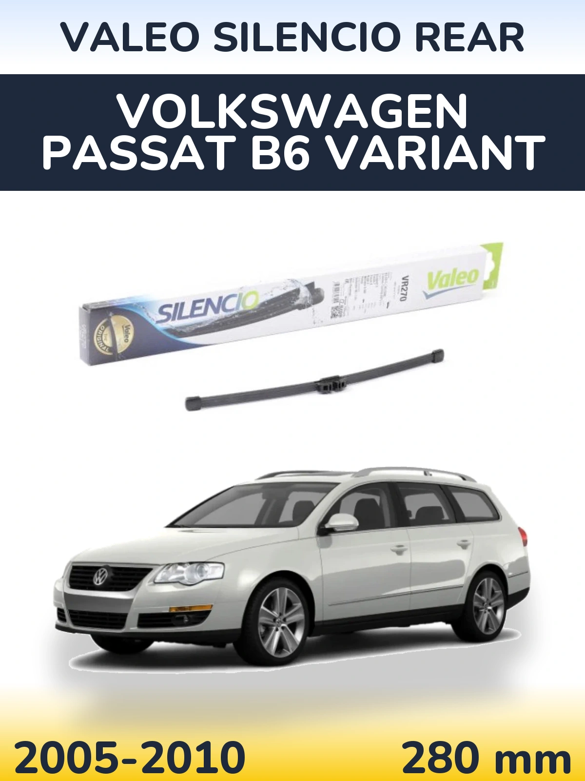 Rear wiper blade Valeo Silencio Rear 280 mm for Volkswagen Passat B6 Variant 2005-2010