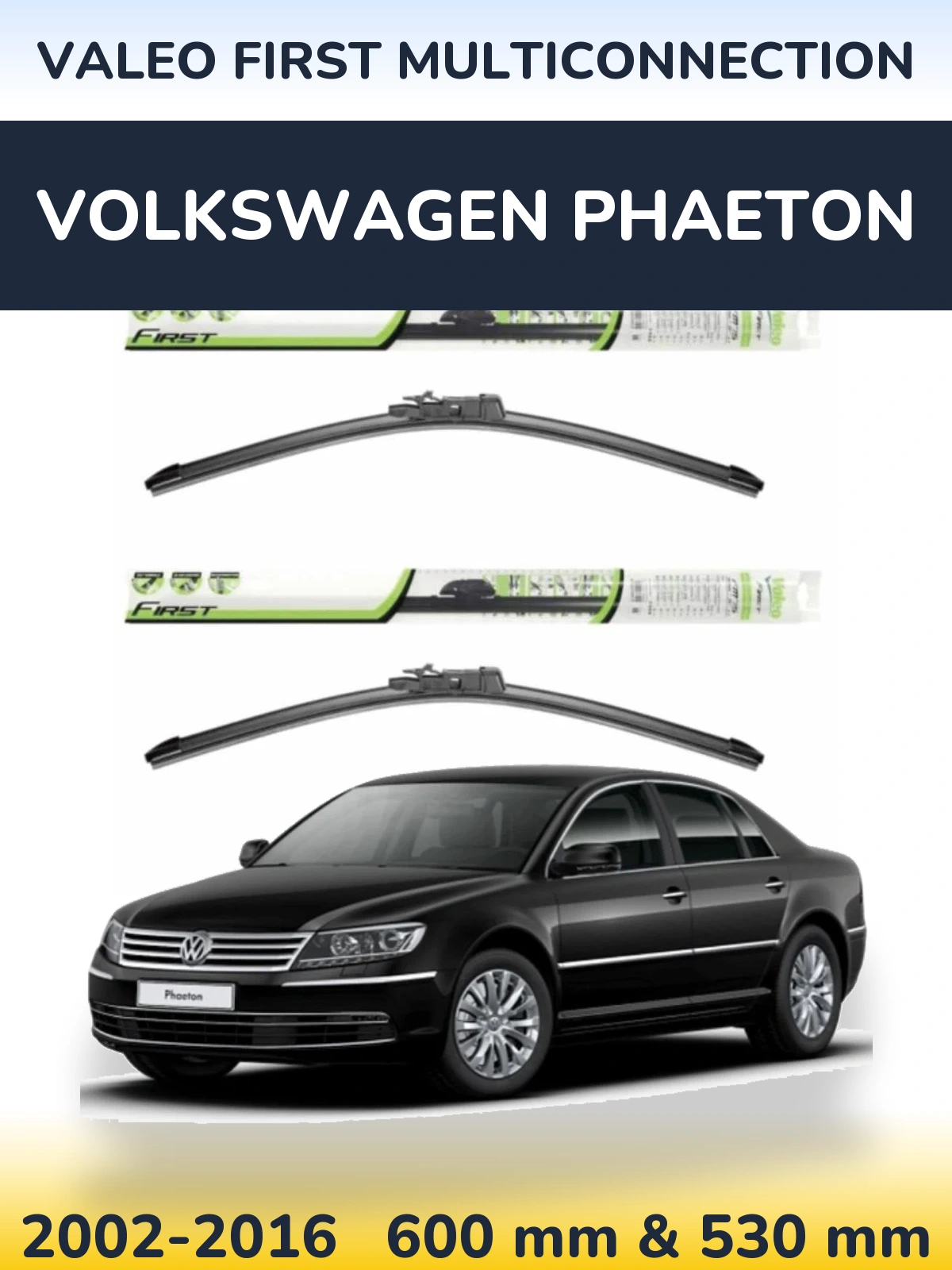 Комплект передніх щіток Valeo First MultiConnection 600 & 530 мм для Volkswagen Phaeton 2002-2016