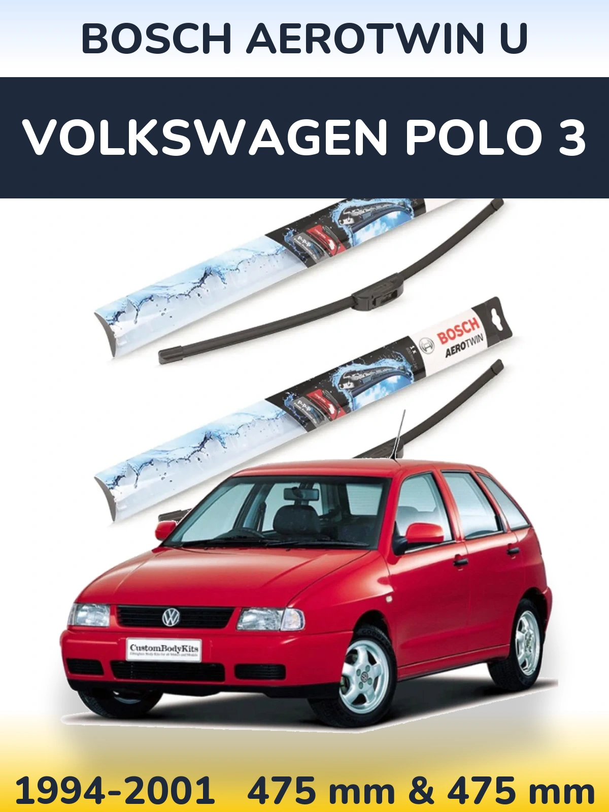 Front wiper blade set BOSCH AeroTwin U 475 & 475 mm for Volkswagen Polo 3 1994-2001