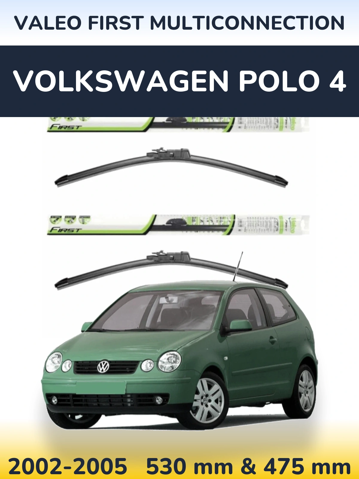 Torkarblad Valeo First MultiConnection för Volkswagen Polo 4