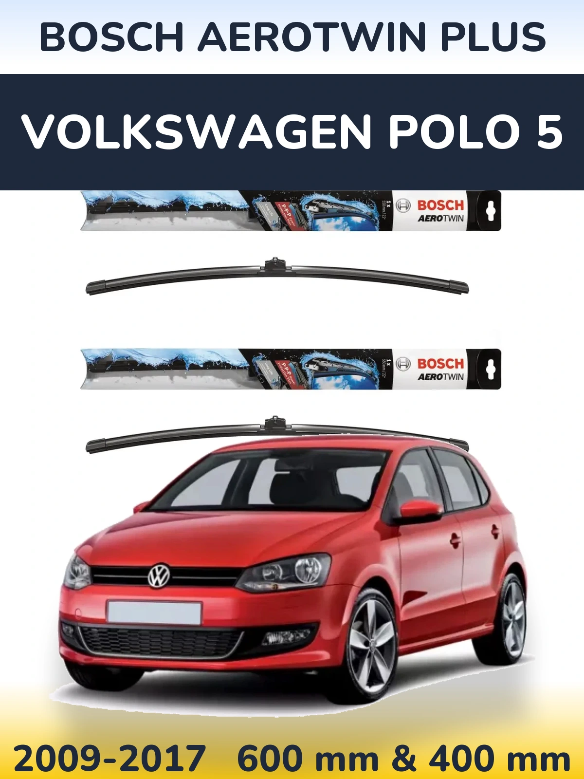Torkarblad BOSCH AeroTwin Plus för Volkswagen Polo 5
