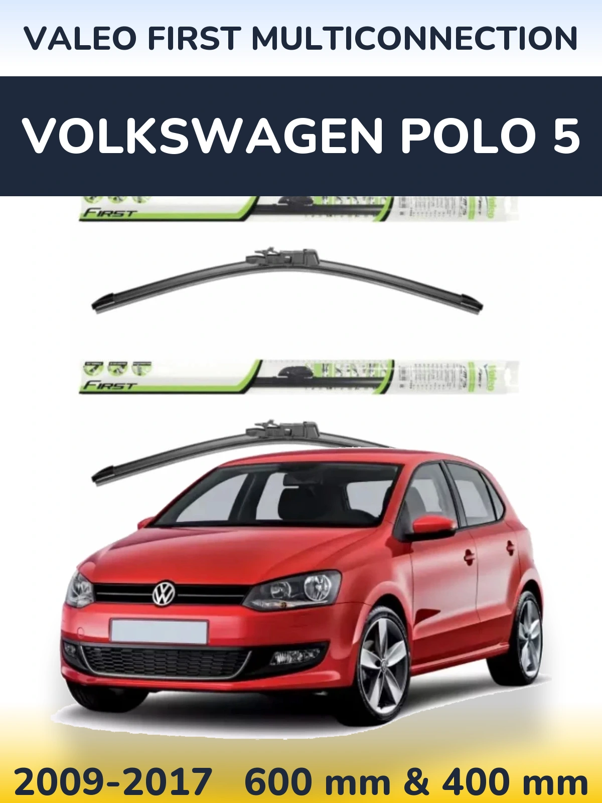 Комплект передних дворников Valeo First MultiConnection 600 & 400 мм для Volkswagen Polo 5 2009-2017