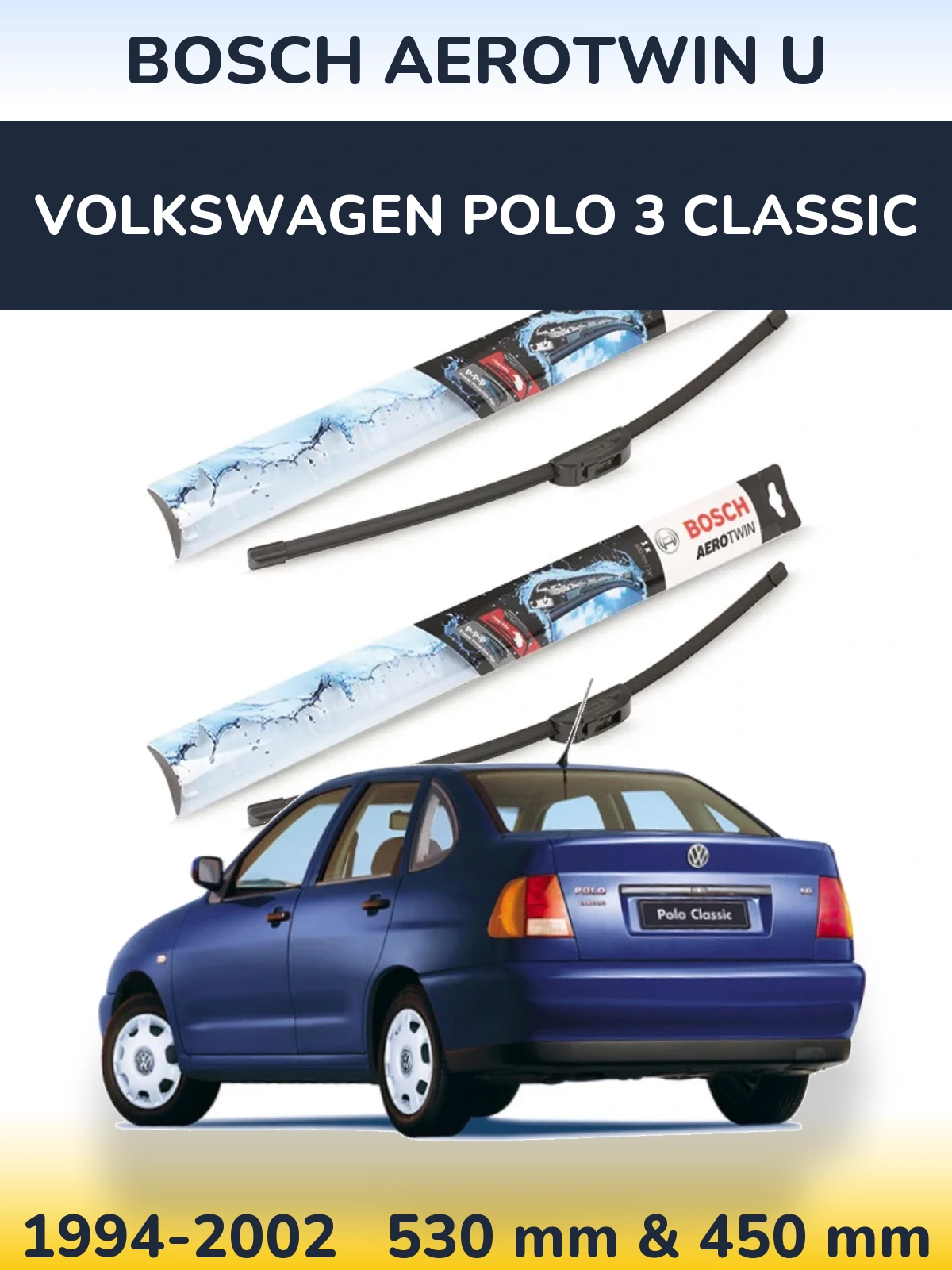 Torkarblad BOSCH AeroTwin U för Volkswagen Polo 3 Classic