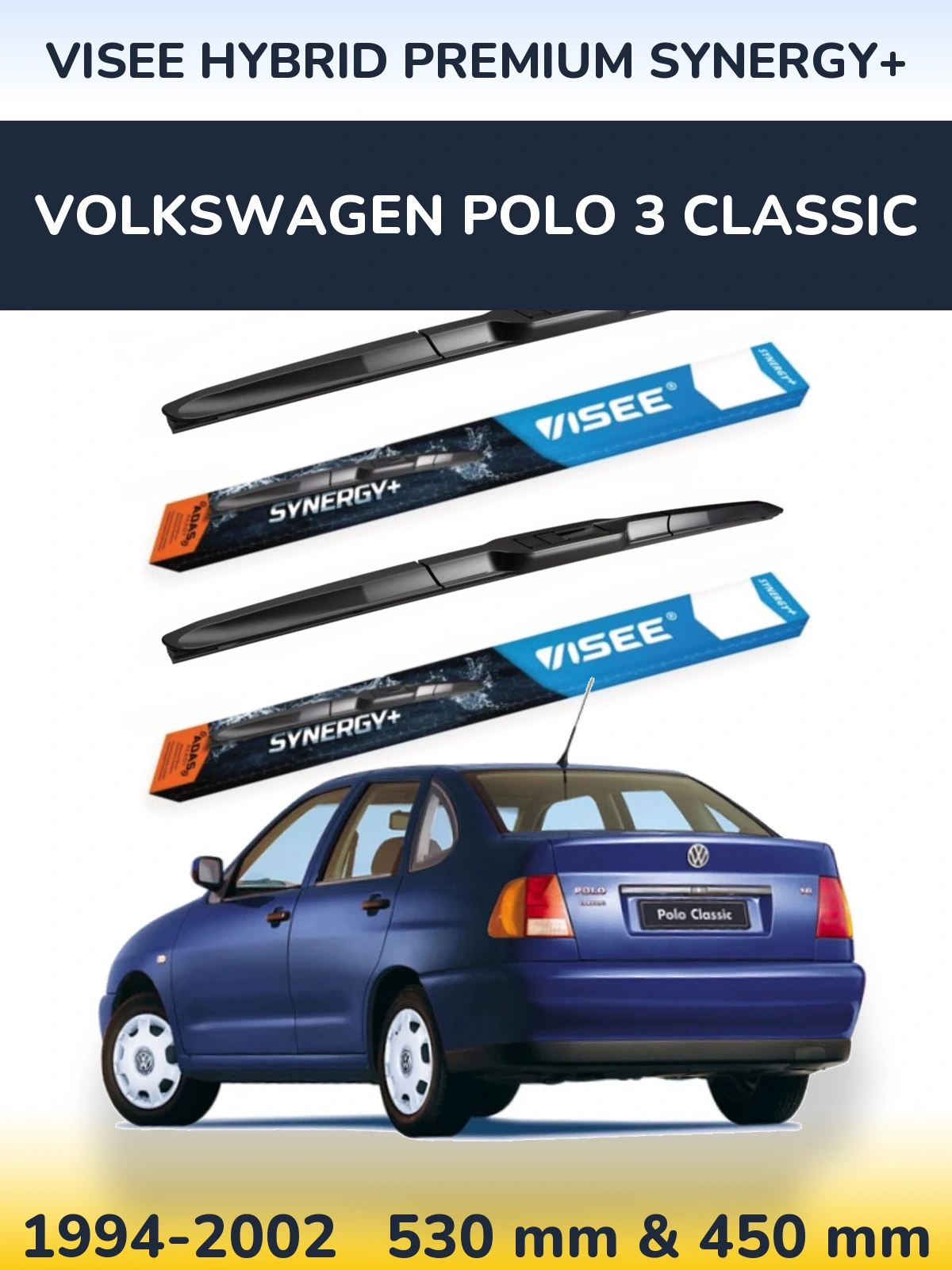 Front wiper blade set VISEE HYBRID PREMIUM SYNERGY+ 530 & 450 mm for Volkswagen Polo 3 Classic 1994-2002