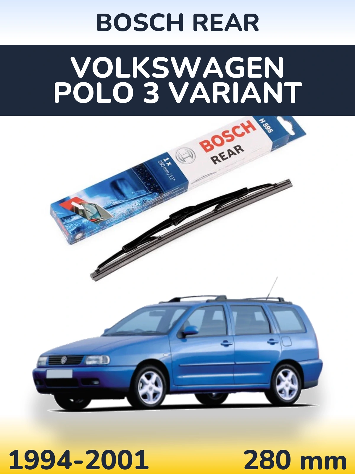 Torkarblad BOSCH Rear för Volkswagen Polo 3 Variant