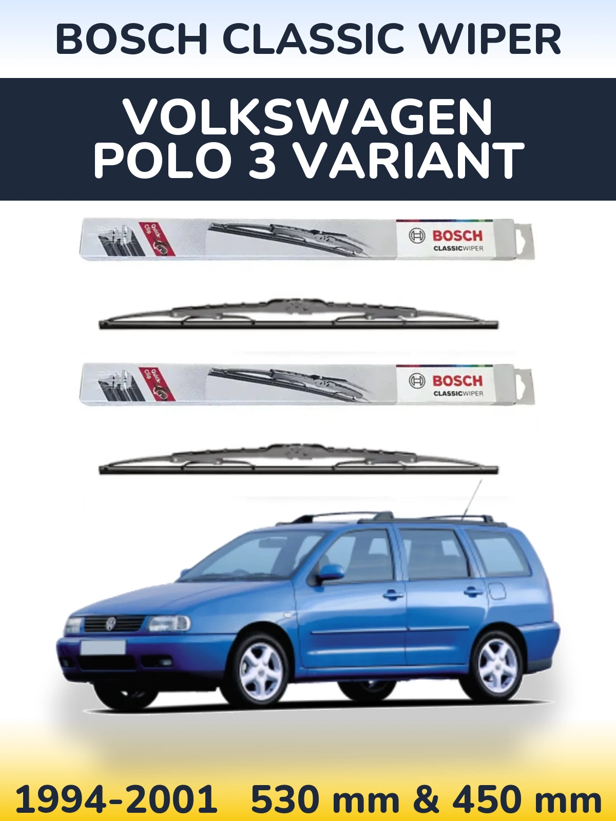 Комплект передних дворников BOSCH Classic Wiper 530 & 450 мм для Volkswagen Polo 3 Variant 1994-2001
