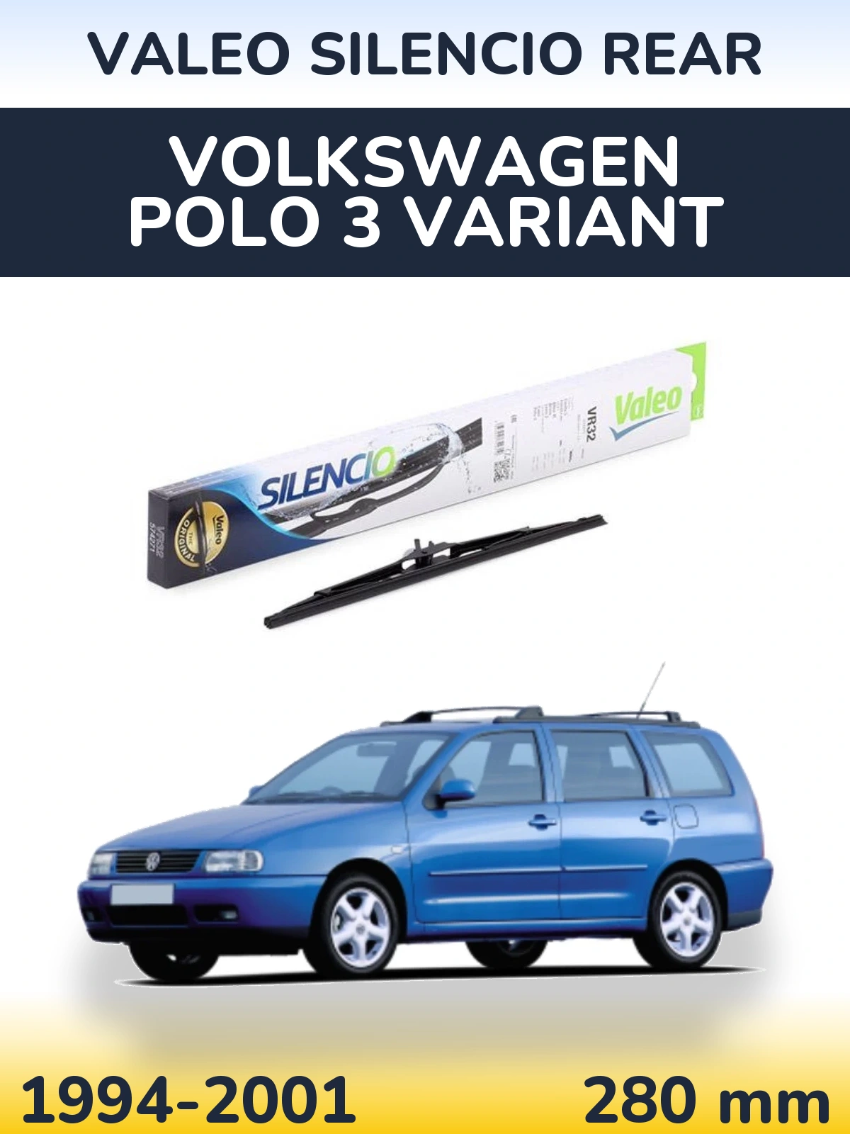 Torkarblad Valeo Silencio Rear för Volkswagen Polo 3 Variant