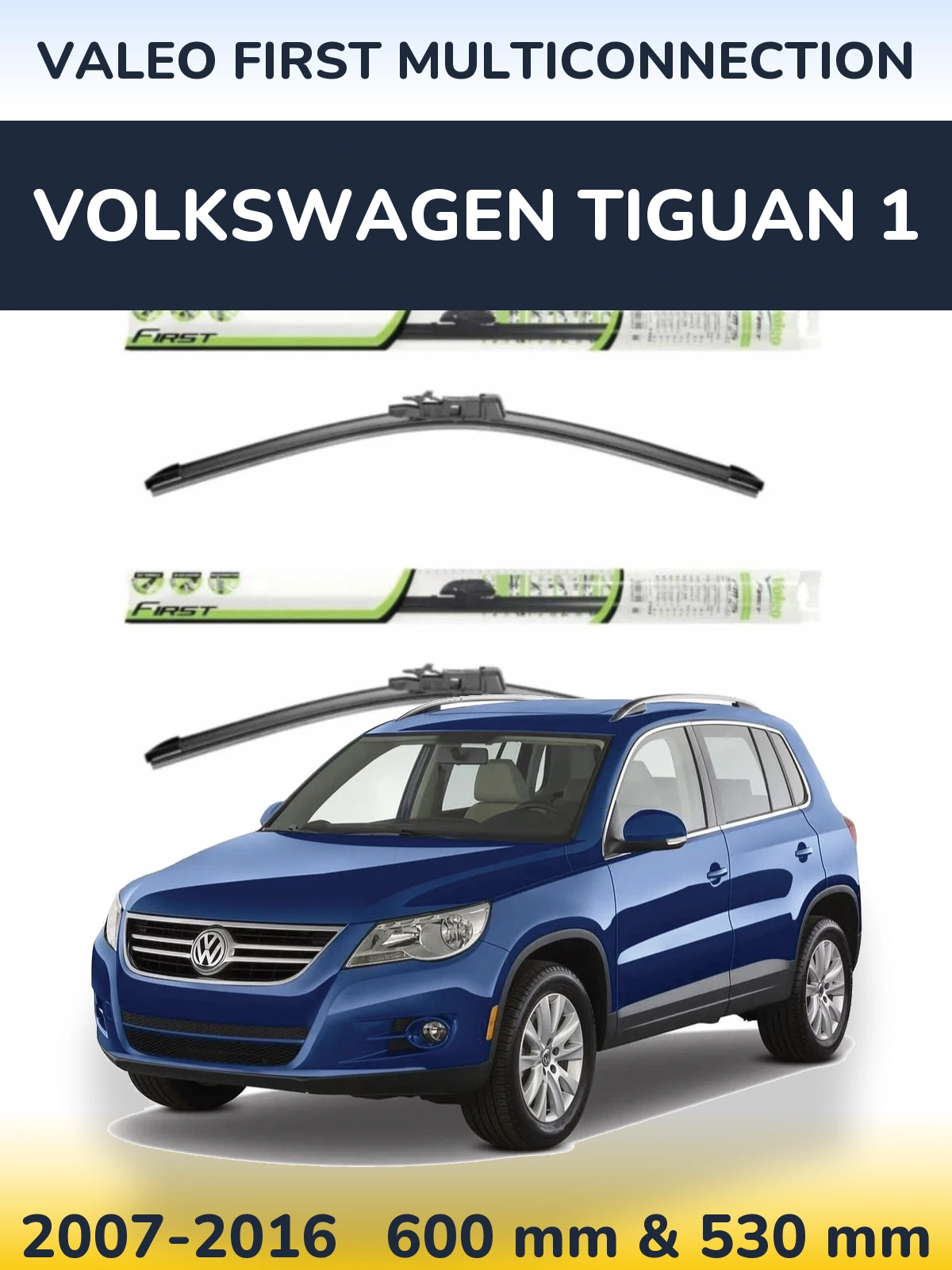 Torkarblad Valeo First MultiConnection för Volkswagen Tiguan 1
