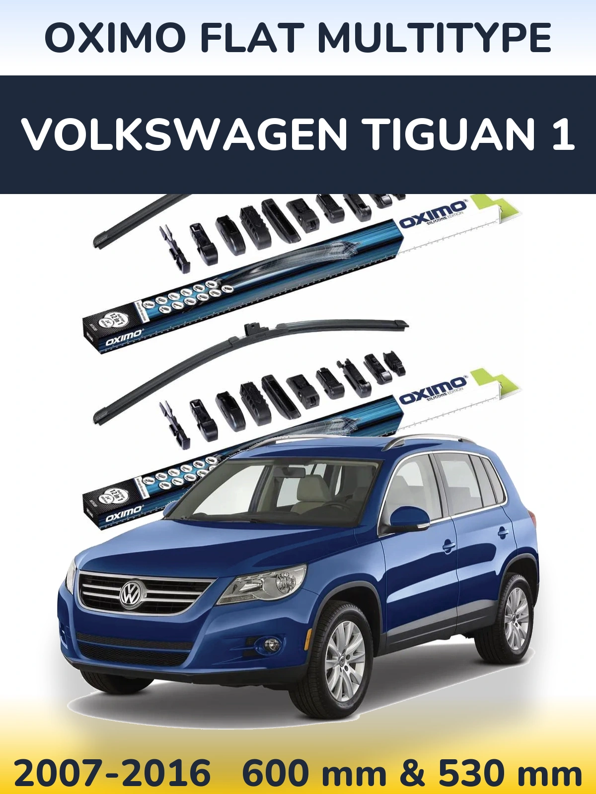 Комплект передніх щіток Oximo Flat MultiТипe 600 & 530 мм для Volkswagen Tiguan 1 2007-2016