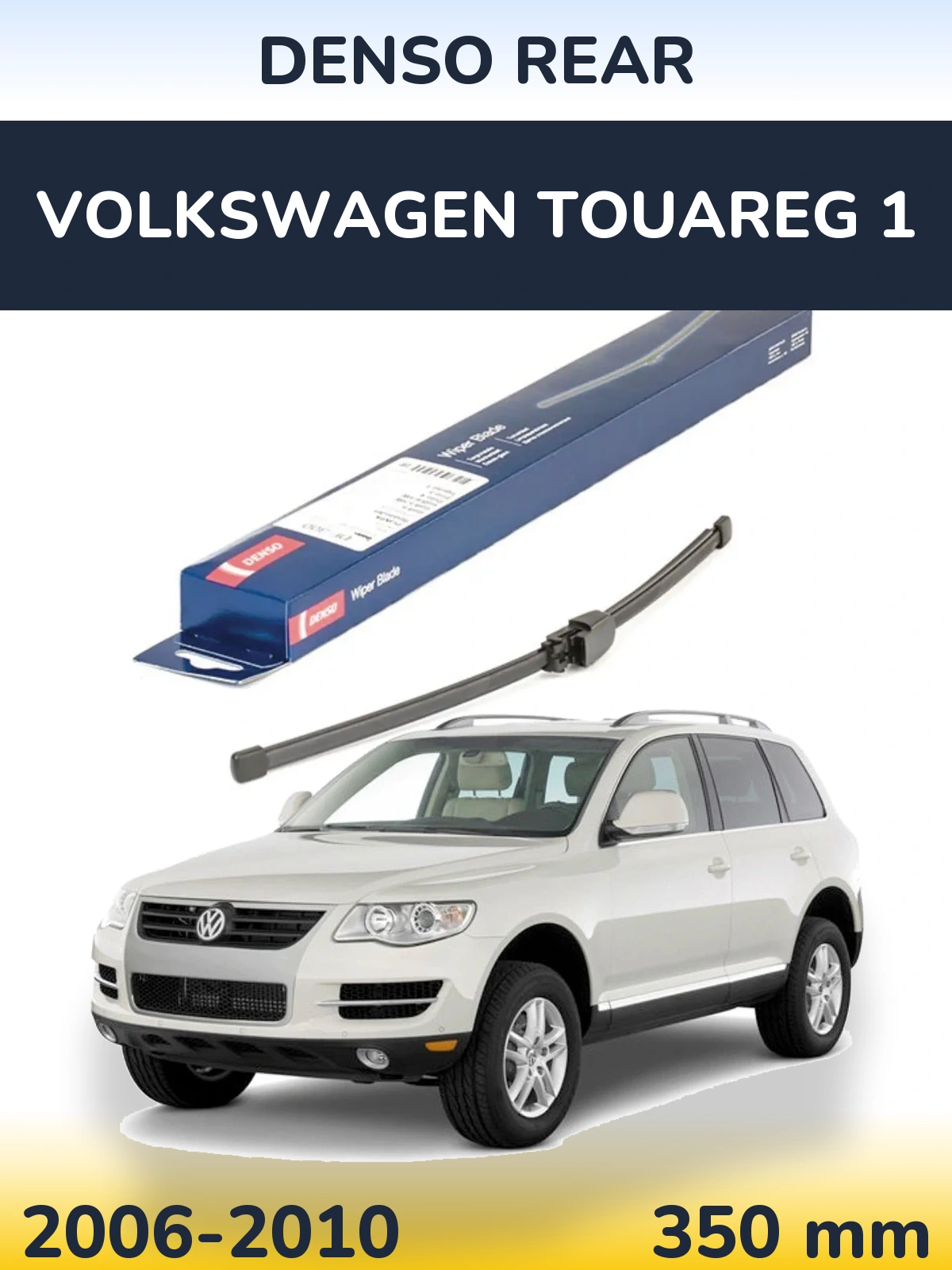 Torkarblad Denso Rear för Volkswagen Touareg 1