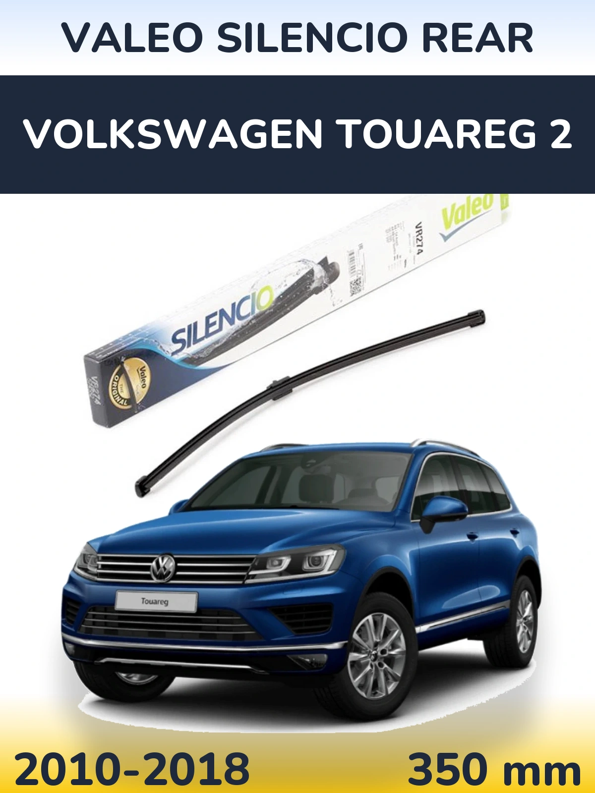 Torkarblad Valeo Silencio Rear för Volkswagen Touareg 2