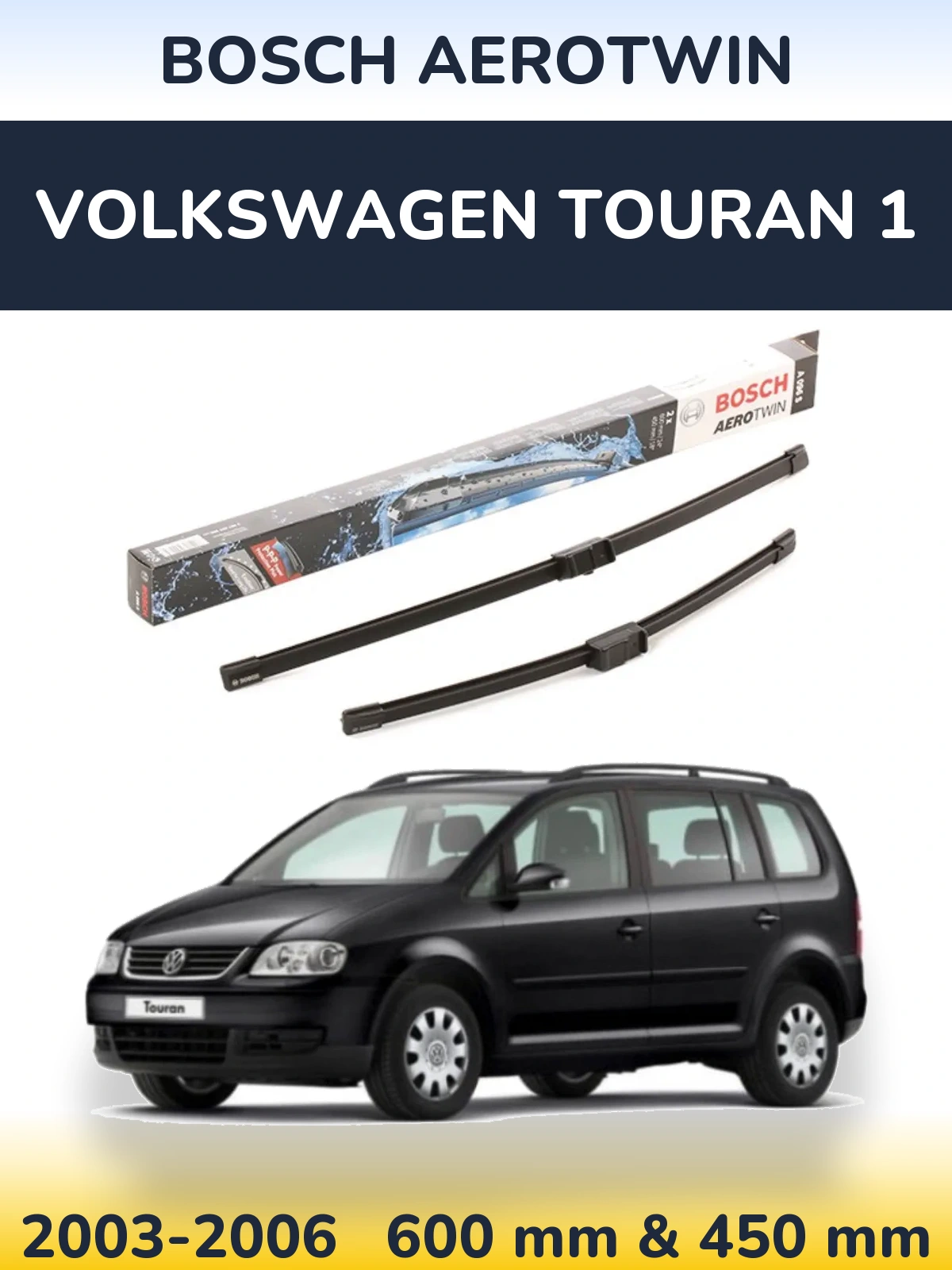 Torkarblad BOSCH AeroTwin för Volkswagen Touran 1