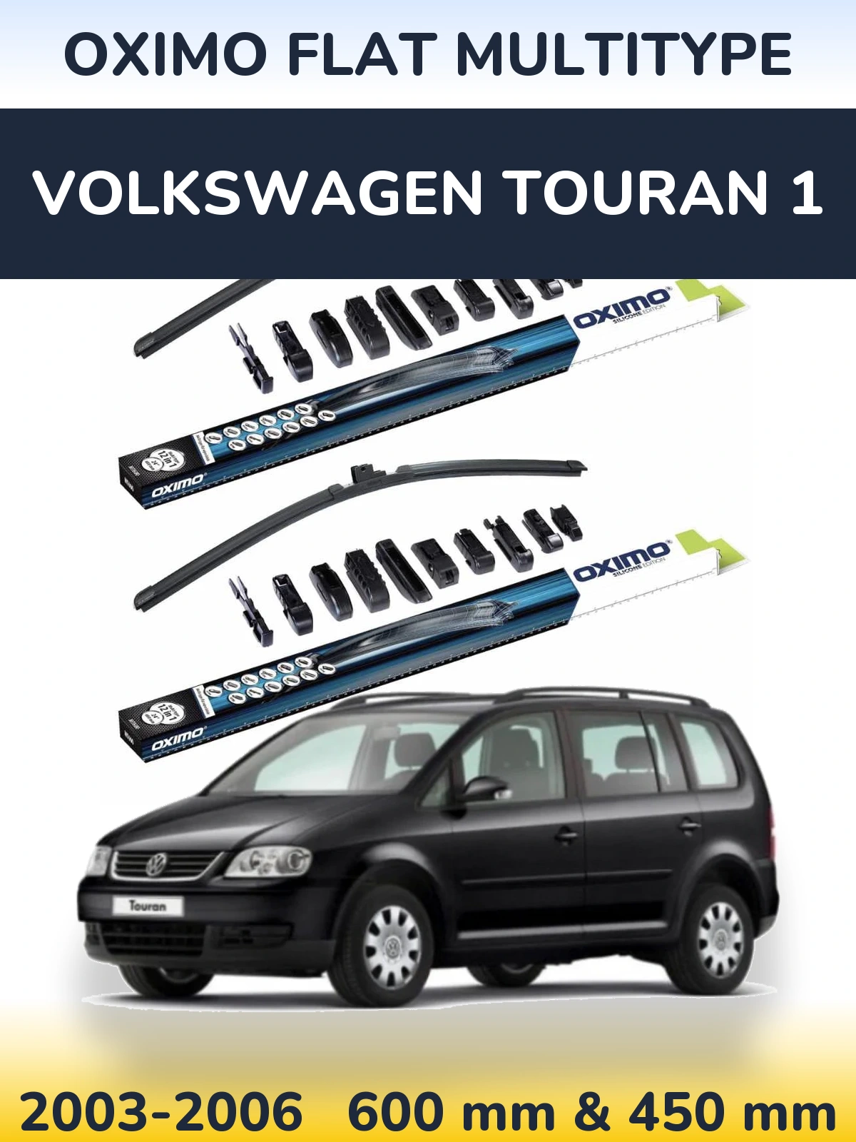 Torkarblad Oximo Flat MultiType för Volkswagen Touran 1