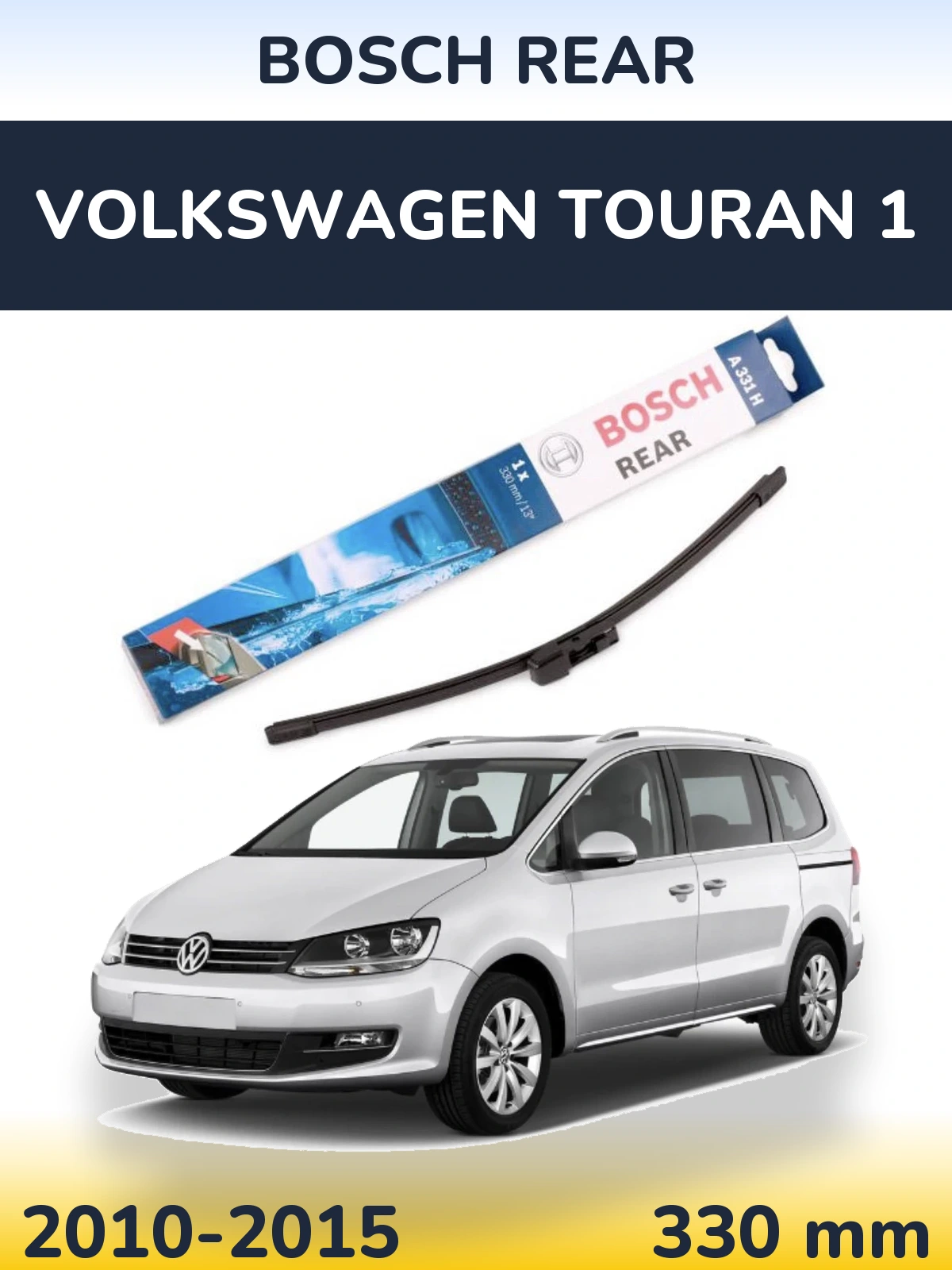 Torkarblad BOSCH Rear för Volkswagen Touran 1