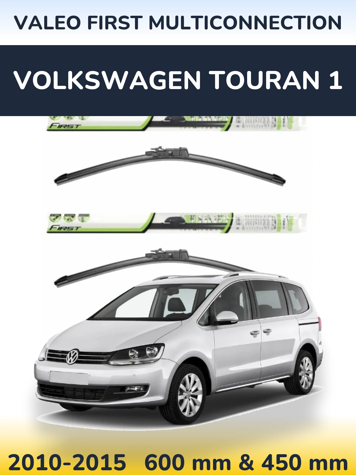 Torkarblad Valeo First MultiConnection för Volkswagen Touran 1