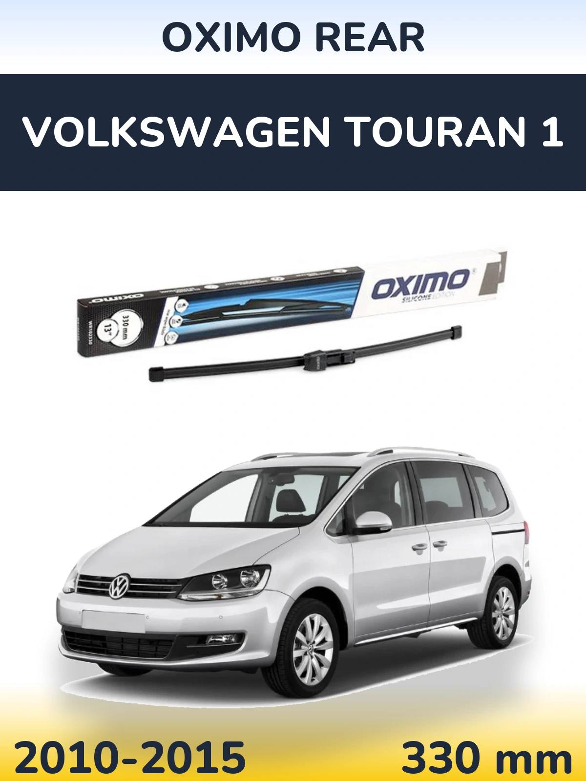 Rear wiper blade Oximo Rear 330 mm for Volkswagen Touran 1 2010-2015
