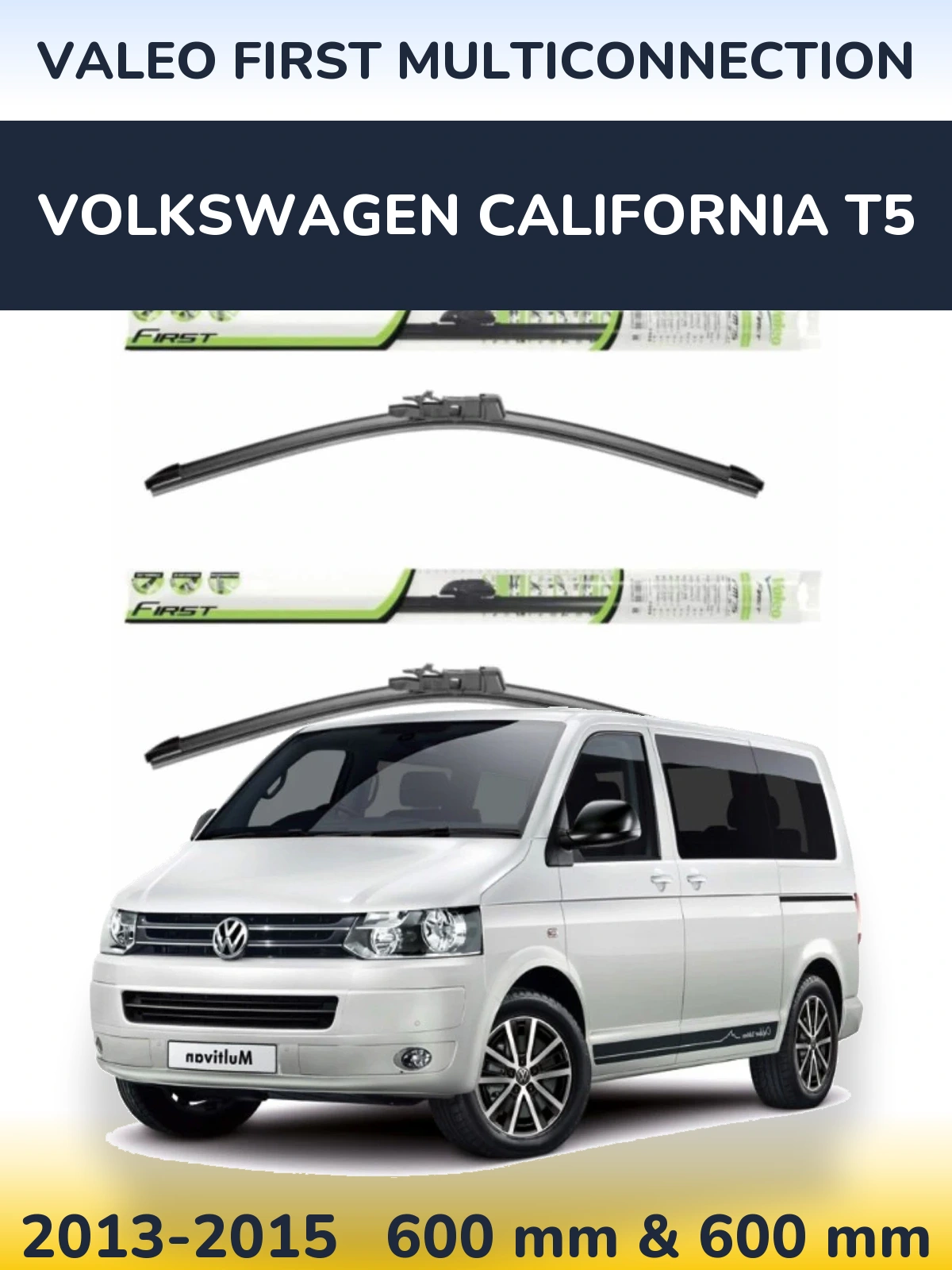 Комплект передніх щіток Valeo First MultiConnection 600 & 600 мм для Volkswagen California T5 2013-2015