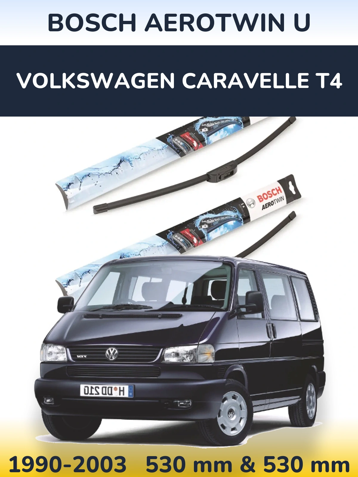 Комплект передніх щіток BOSCH AeroTwin U 530 & 530 мм для Volkswagen Caravelle T4 1990-2003