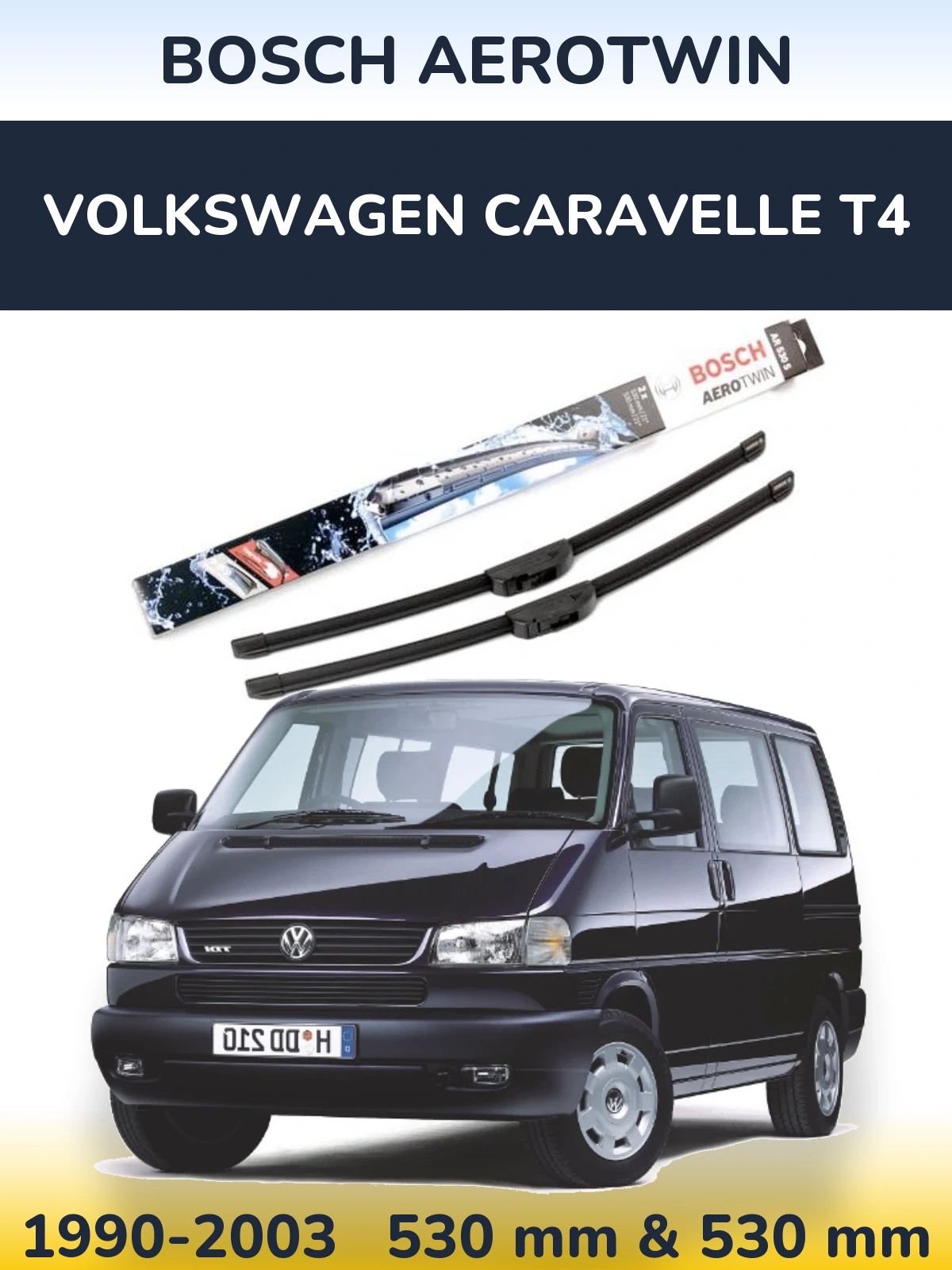 Комплект передніх щіток BOSCH AeroTwin 530 & 530 мм для Volkswagen Caravelle T4 1990-2003