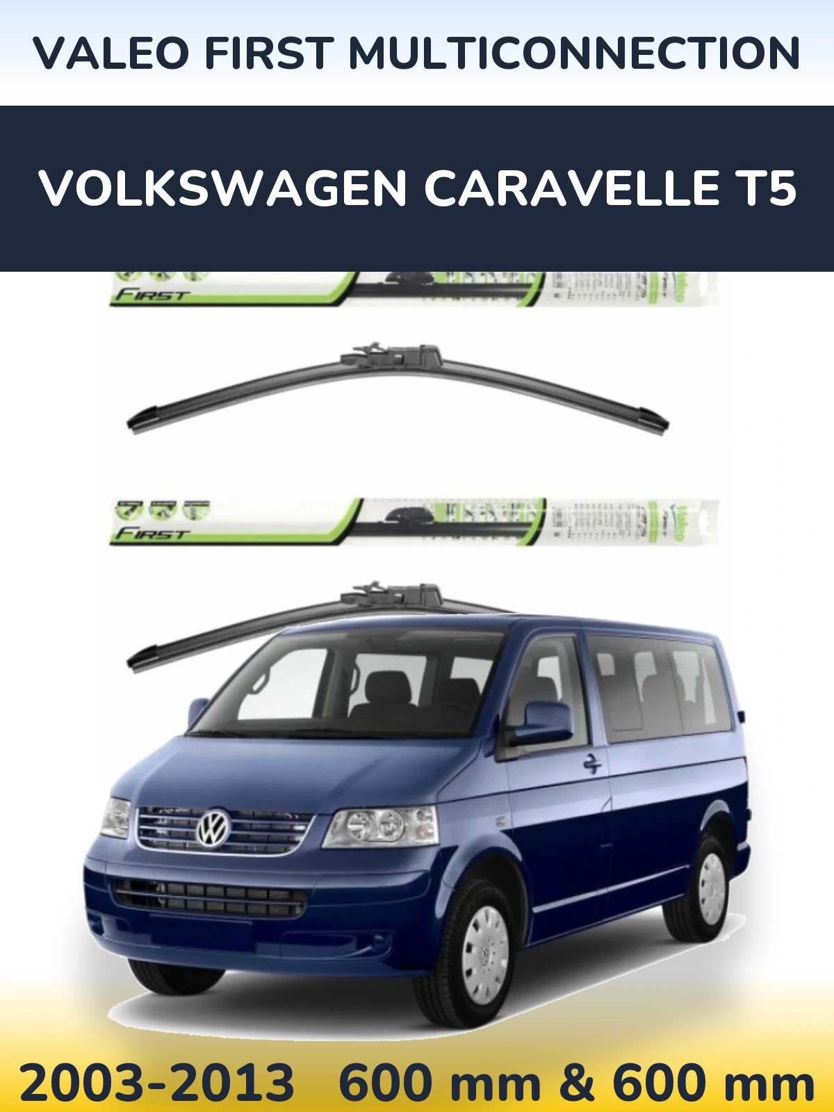 Torkarblad Valeo First MultiConnection för Volkswagen Caravelle T5