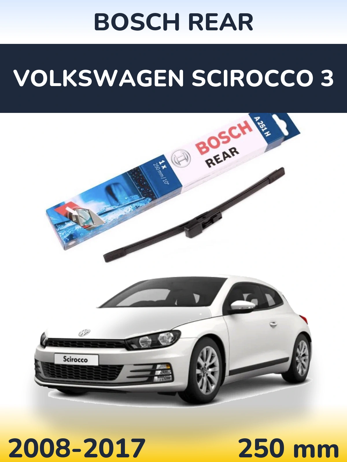 Torkarblad BOSCH Rear för Volkswagen Scirocco 3