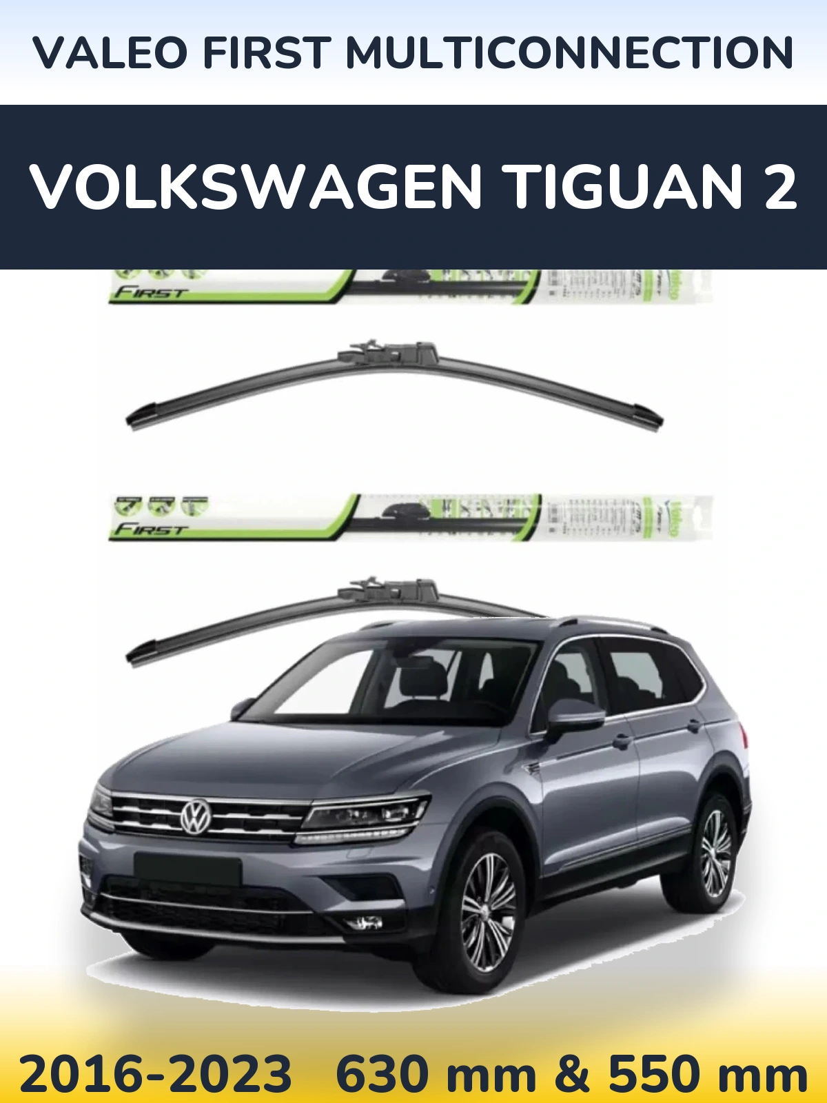 Torkarblad Valeo First MultiConnection för Volkswagen Tiguan 2