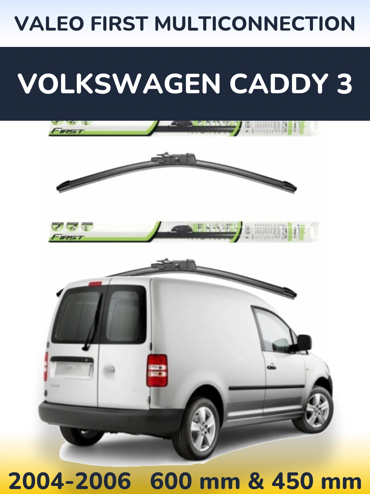 Комплект передних дворников Valeo First MultiConnection 600 & 450 мм для Volkswagen Caddy 3 2004-2006