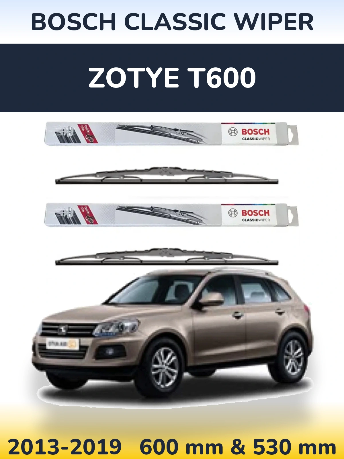 Torkarblad BOSCH Classic Wiper för Zotye T600
