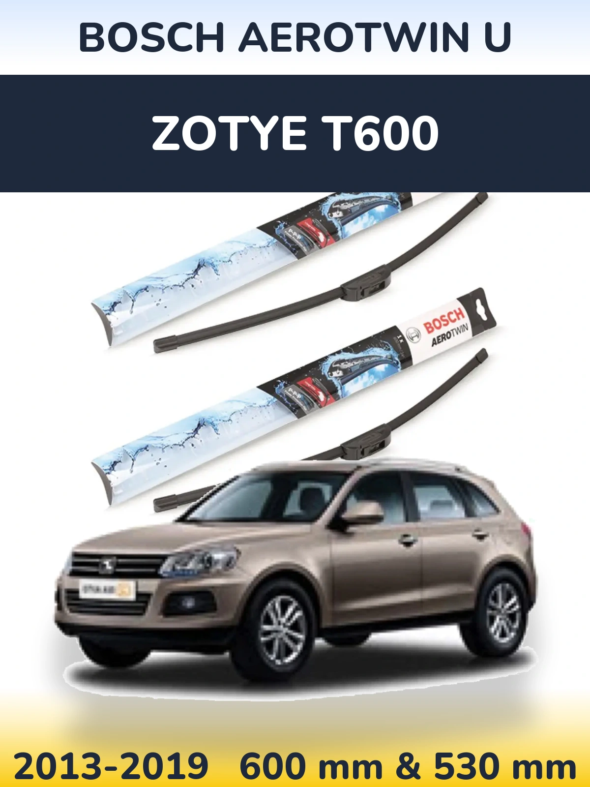 Torkarblad BOSCH AeroTwin U för Zotye T600