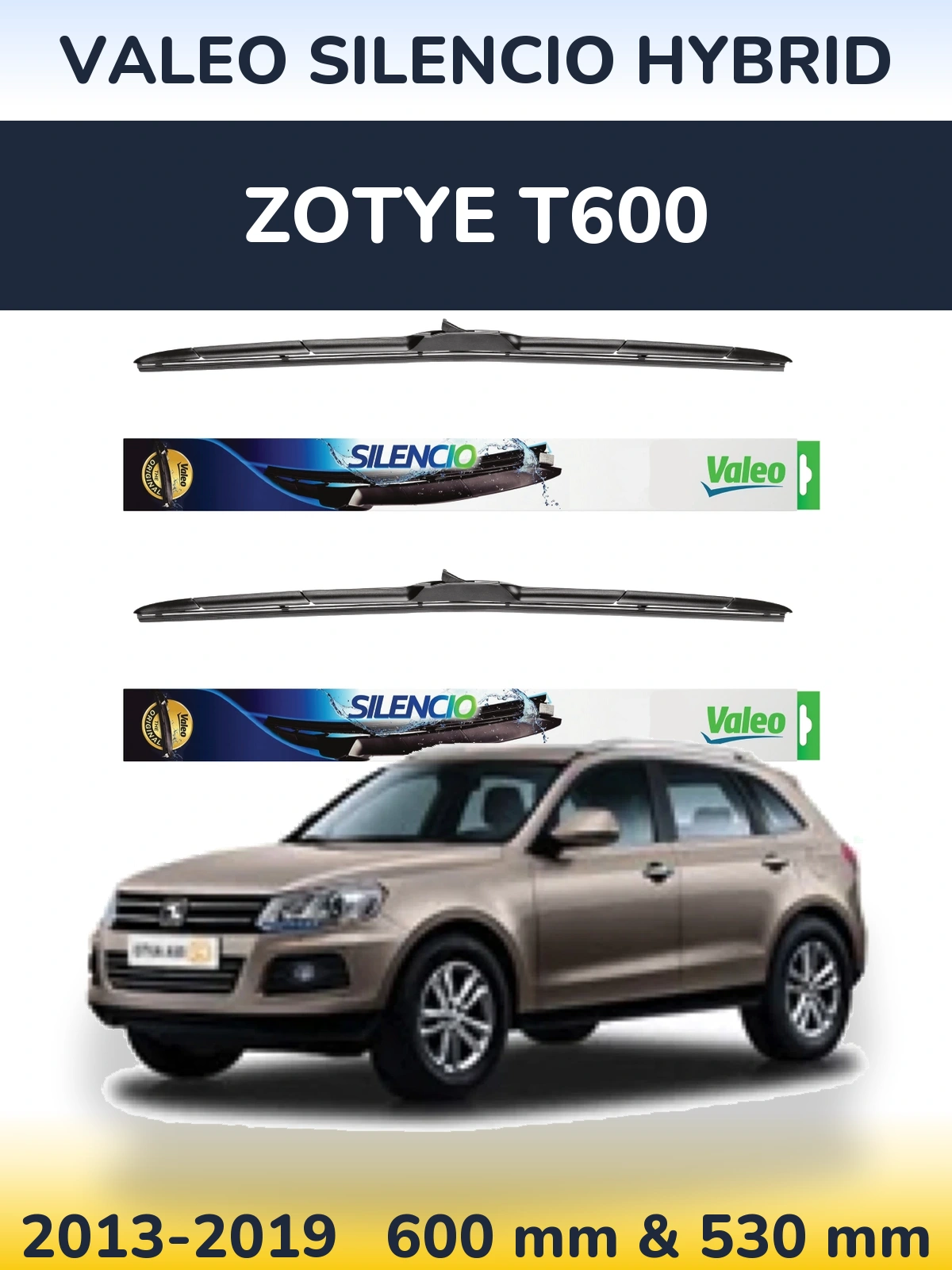 Torkarblad Valeo Silencio Hybrid för Zotye T600
