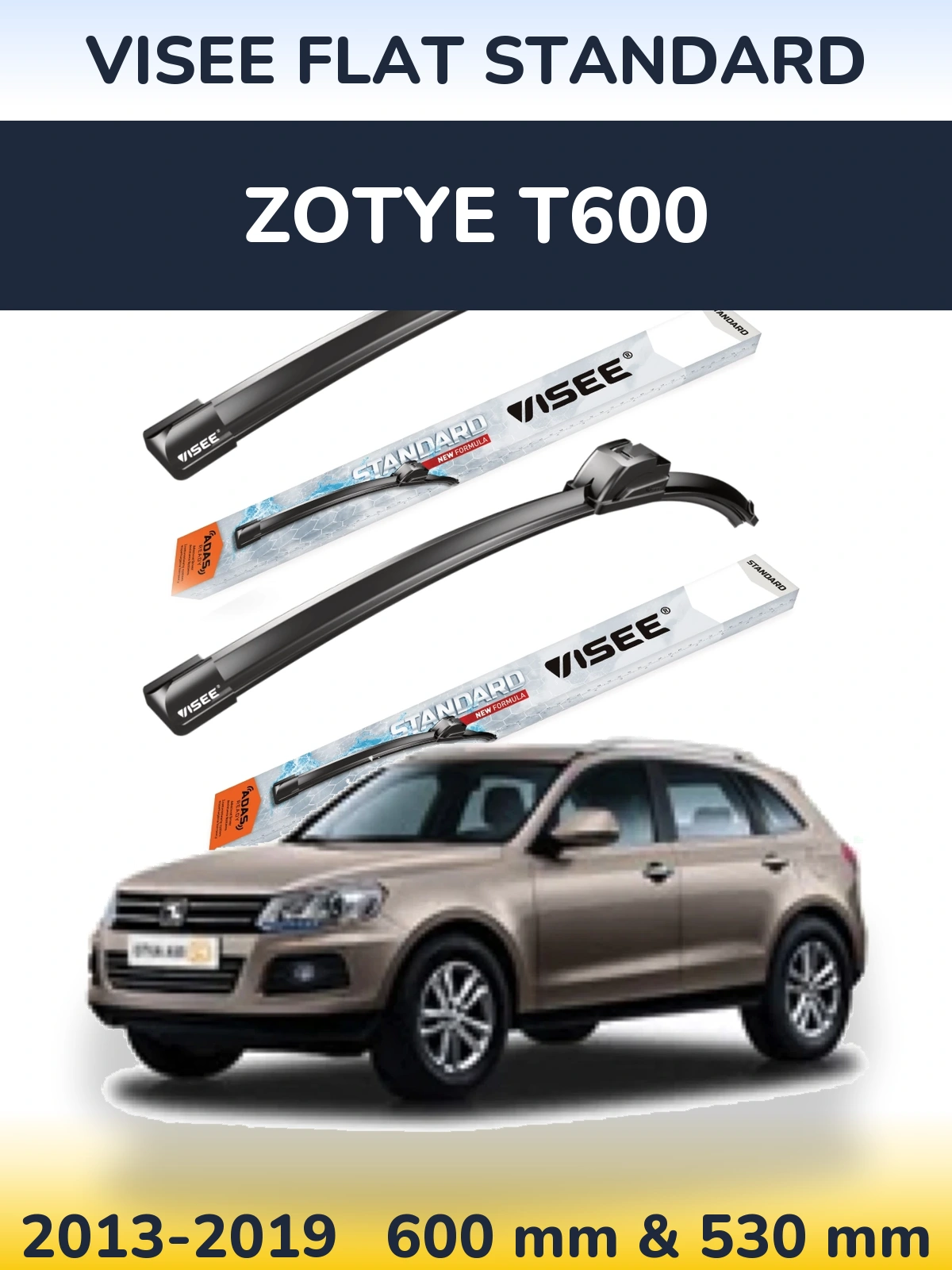 Torkarblad VISEE FLAT STANDARD för Zotye T600