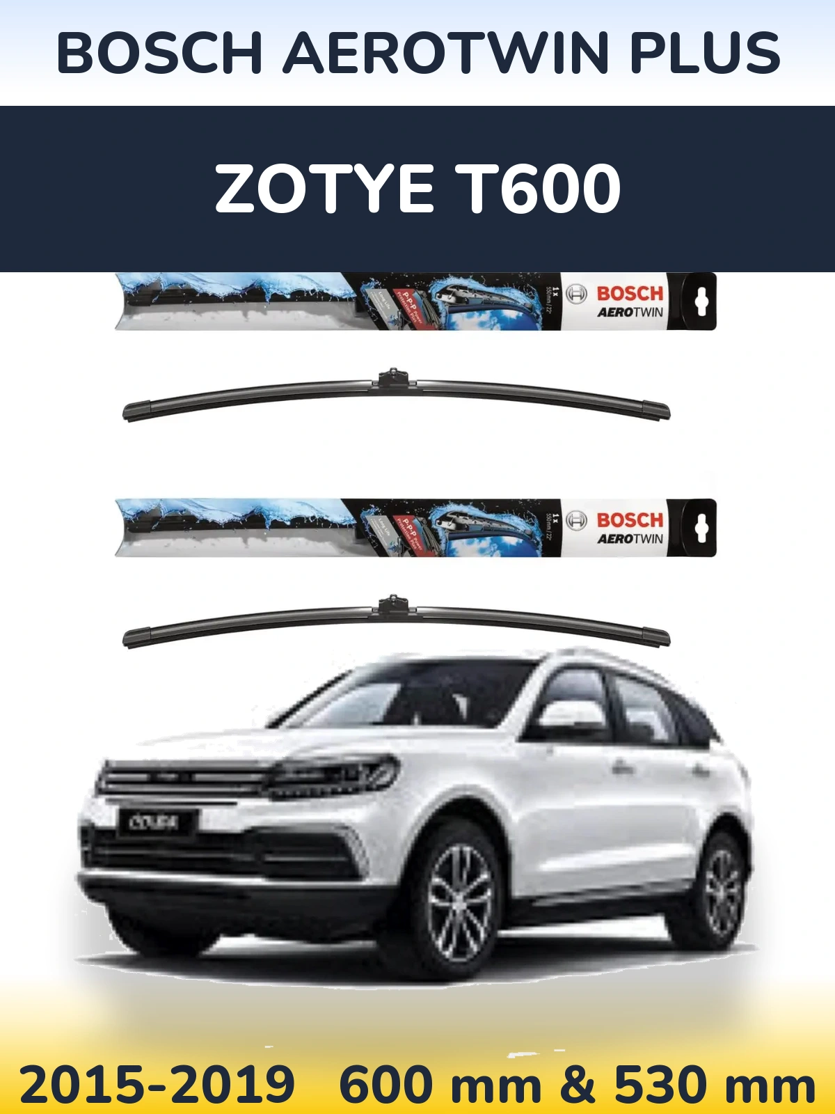 Torkarblad BOSCH AeroTwin Plus för Zotye T600