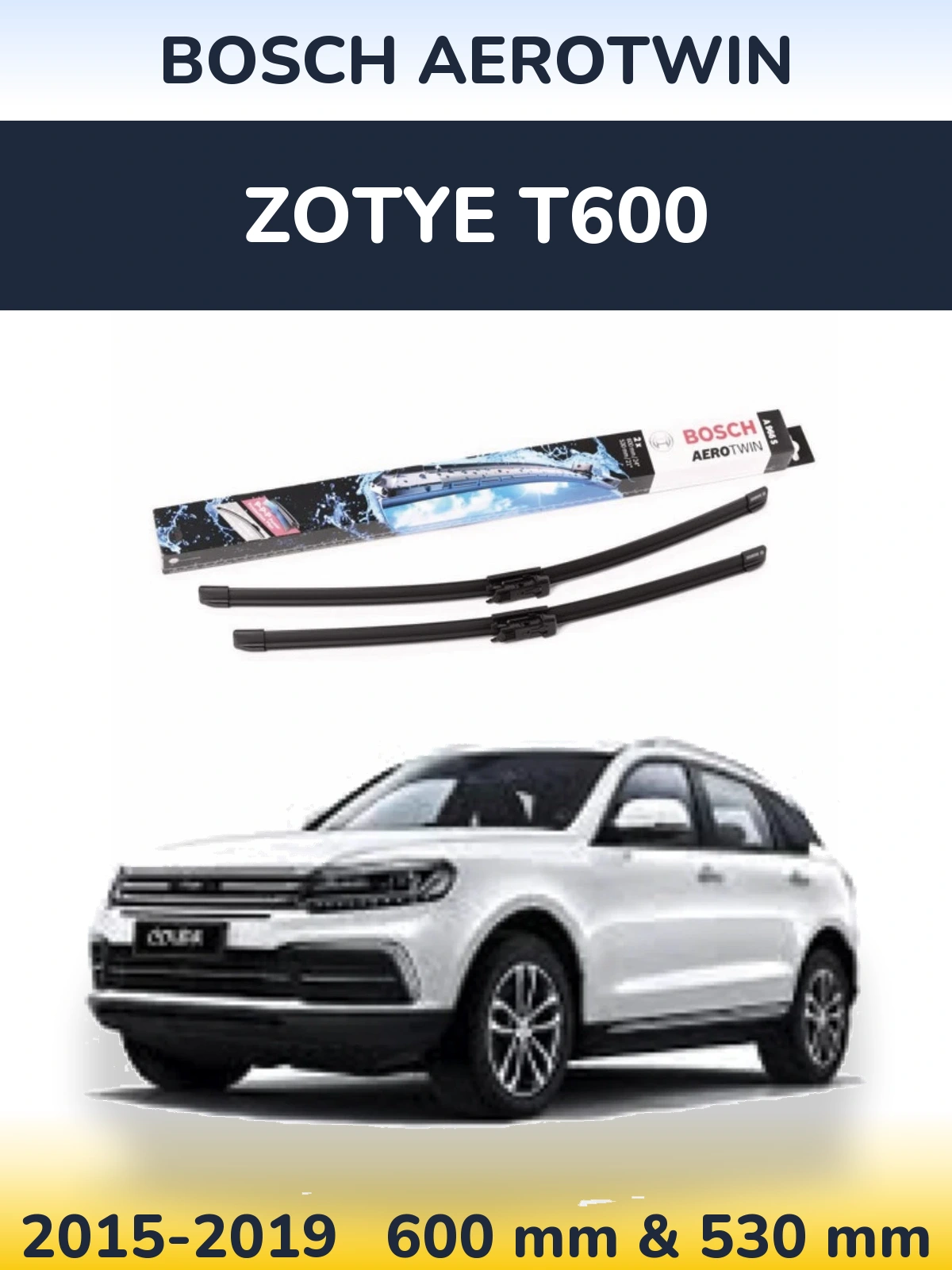 Torkarblad BOSCH AeroTwin för Zotye T600