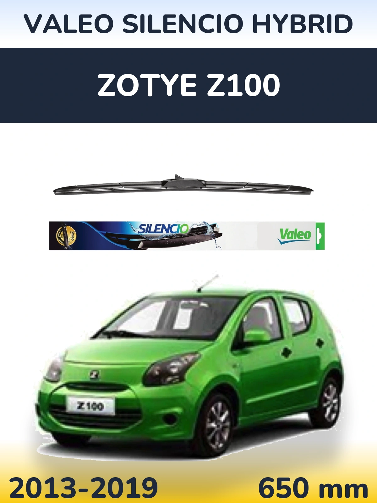 Torkarblad Valeo Silencio Hybrid för Zotye Z100