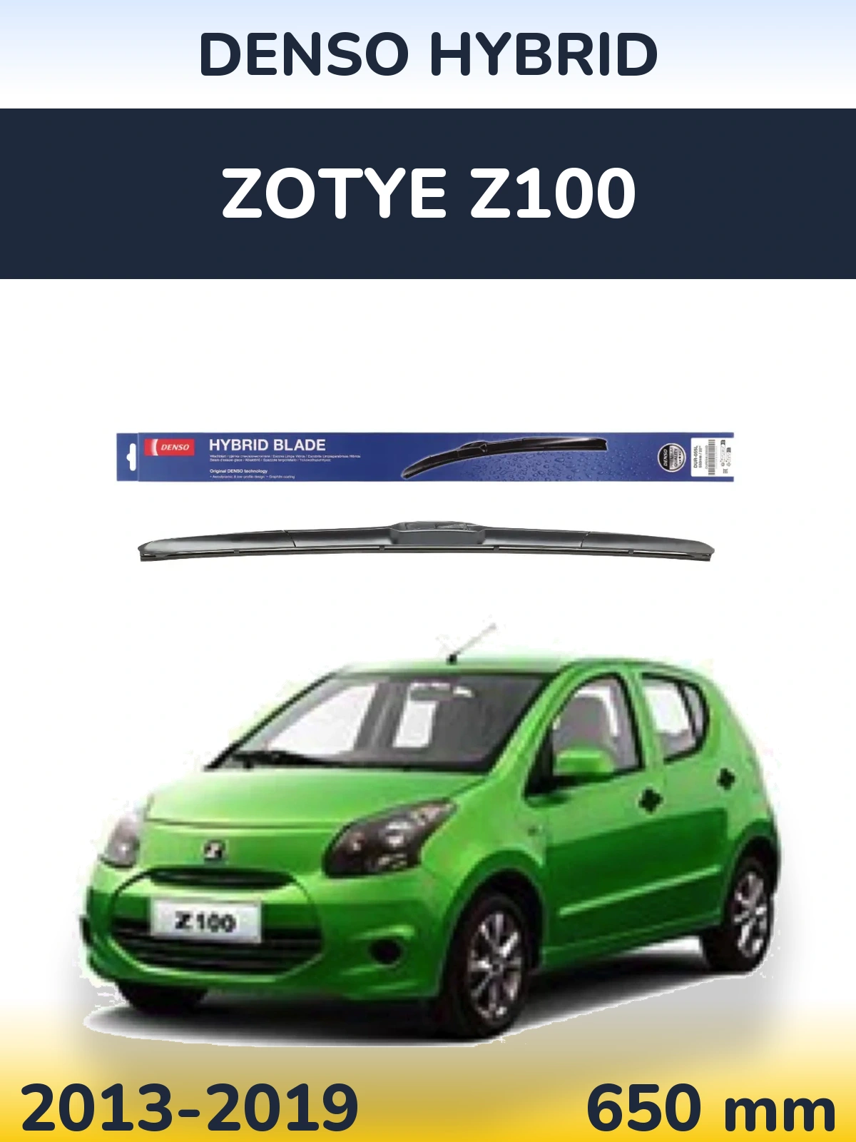 Torkarblad Denso Hybrid för Zotye Z100